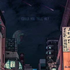 Could You Tell Me? (prod. Westt The Great)