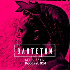 No Pressure Podcast 014 [Deep House / House]