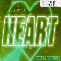 BECKY HILL - MY HEART GOES (GUSSY BOOTLEG VIP)[FREE DOWNLOAD]
