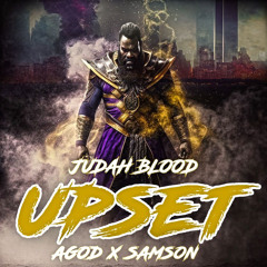 Upset Ft. AGod, Samson