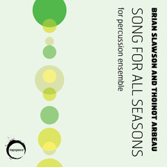 Song For All Seasons (Brian Slawson and Thoinot Arbeau)