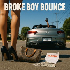 Broke Boy Bounce