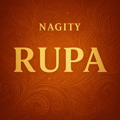 NAGiTY- RUPA