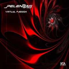 NEA027 Pelengas -Virtual Passion  __SC PILL