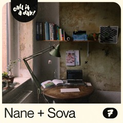 call it a day #7 mit Nane und Sova