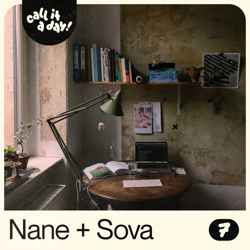 call it a day #7 mit Nane und Sova