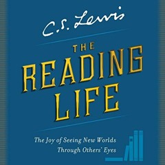 ACCESS EBOOK EPUB KINDLE PDF The Reading Life: The Joy of Seeing New Worlds Through Others' Eyes by