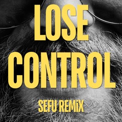 Teddy Swims - Lose Control (Sefu Remix)