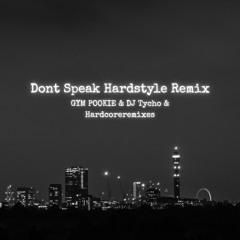 Dont Speak Hardstyle Remix