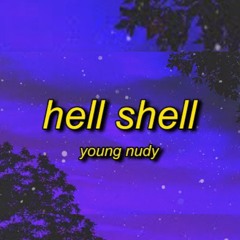 Young Nudy - Hell Shell (TikTok Version) whole lotta shells exactly dee