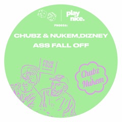 PN0056- Chubz & Nukem, Dizney - Ass Fall Off