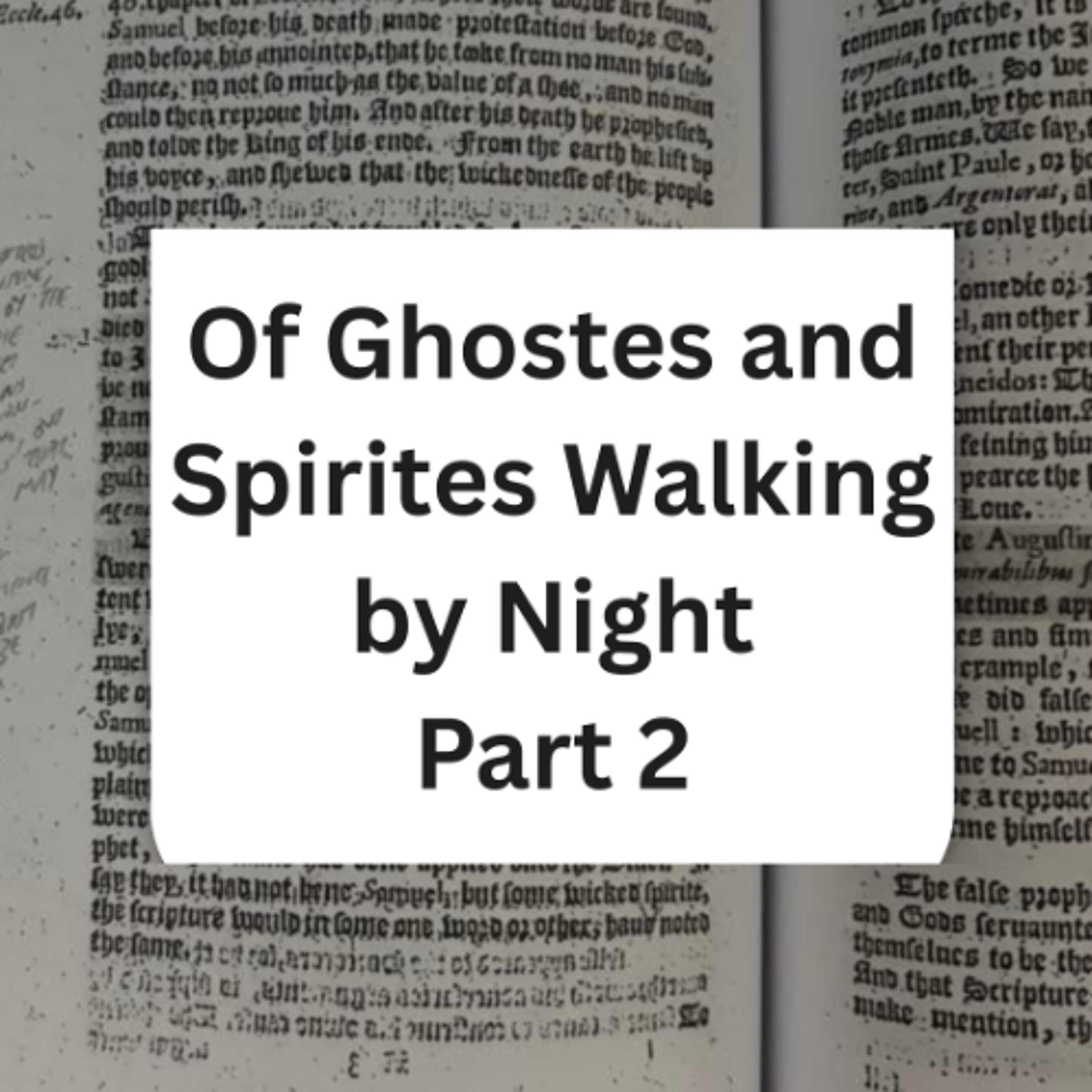 97. "Of Ghostes and Spirites, Walking by Night" Part 2 episode artwork