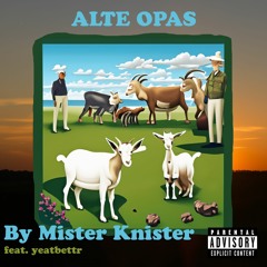 Alte Opas (feat. @yeatbettr)