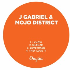 PREMIERE: J Gabriel & Mojo District - Silence [ONYSIA004]