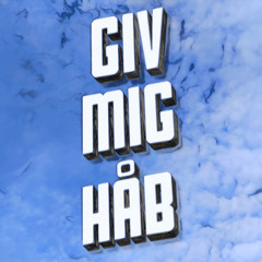 GIV MIG HÅB (feat. FairyKey)