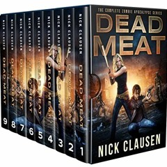 [GET] KINDLE PDF EBOOK EPUB Dead Meat: The Complete Zombie Apocalypse Series by  Nick