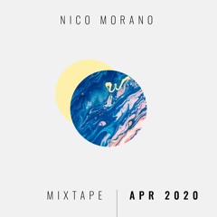 Nico Morano - APRIL 2020 - MIXTAPE