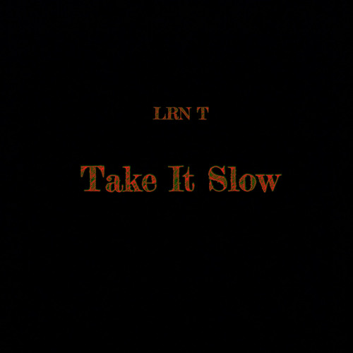 Take It Slow