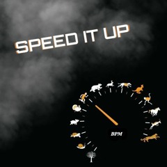 Speed it Up