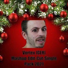 Vortex [GER] 150  Tracks-Mashup-Edit-Cut-Single Pack 2021
