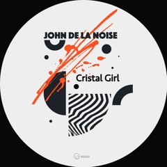 John De La Noise - Crystal Girl EP [Sound Exhibitions Records - SE1106]