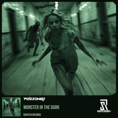 POIZZONED - Monster In The Dark [ Scratch Records Release ] #SHRS0140