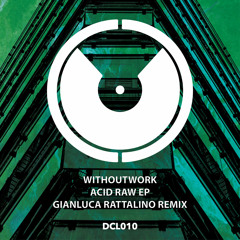 Withoutwork - Acid Raw (Original Mix)