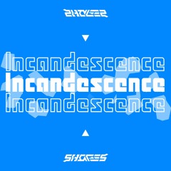 Incandescence 【FREE DL】