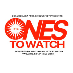 The ONES to WATCH SEGMENT 3 With DJayCee (WBAI 99.5 FM)