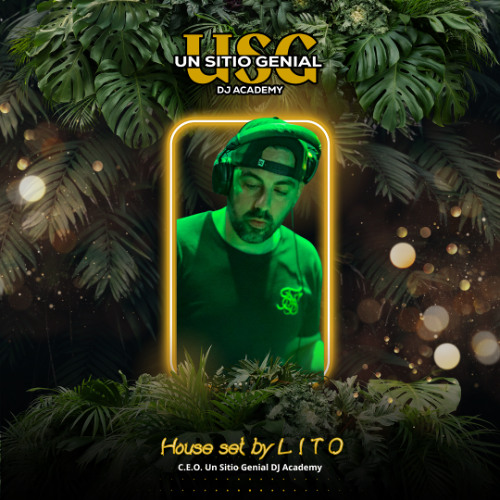 Sesion House By Lito en Un SItio Genial DJ Academy