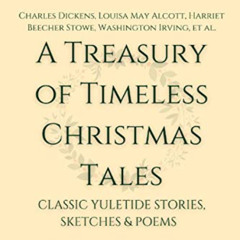 download KINDLE 💖 A Treasury of Timeless Christmas Tales: Classic Yuletide Stories,
