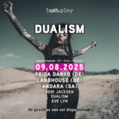 Dualism @ lush.streetparade