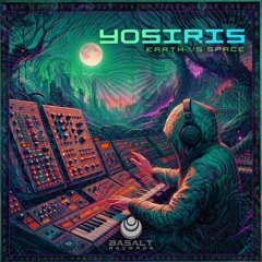 Yosiris EP - Earth vs Space - Basalt Records (Promo Mix)