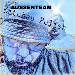 Kitchen Polish - Aussenteam