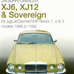 [Free] EBOOK 💏 Jaguar/Daimler XJ6, XJ12 & Sovereign: The Essential Buyer's Guide by