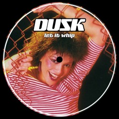 Let It Whip (DUZK Edit) [FREE DOWNLOAD]
