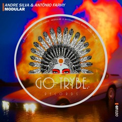 Andre Silva, Antonio Farhy - Modular (Original Mix) [GO TRYBE RECORDS]