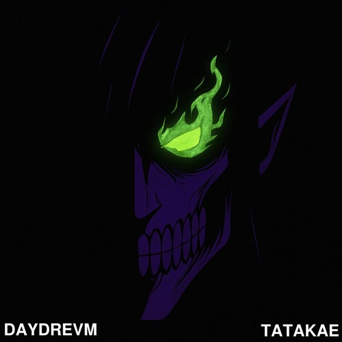 DAYDREVM - TATAKAE (FREE DOWNLOAD)