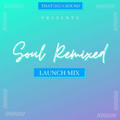 Soul Remixed (Launch Mix)