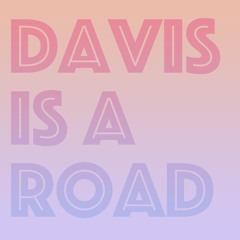 Davis is a road