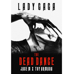 Dead Dance (Jace M & Toy Armada Remix)