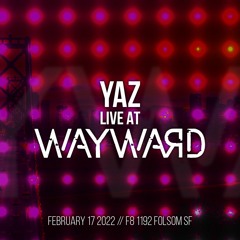 Wayward at F8 // Feb 2022