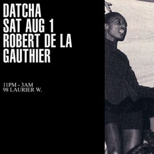 Datcha Montreal Aug 1st 2015 (Part One Of Two)