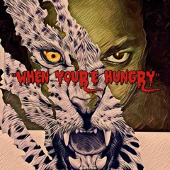 "When You're Hungry" (Intro) (Snippet)