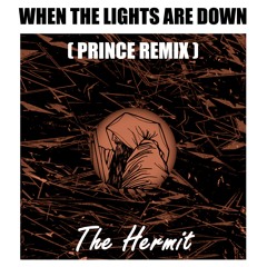 When The Lights Are Down (Prince Remix)