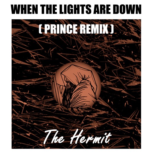 When The Lights Are Down (Prince Remix)