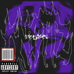 VIOLENCE [PROD. 6STARR]