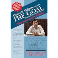 [Ebook] Reading The Goal: A Process of Ongoing Improvement - 30th Anniversary Edition by