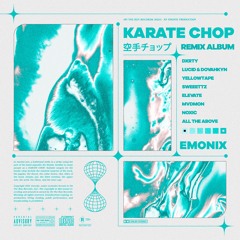 Karate Chop (LUCiD & DOVAHKYN Remix)