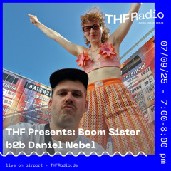 THF Presents hosted by Boom Sister: b2b Daniel Nebel // 07.09.2025